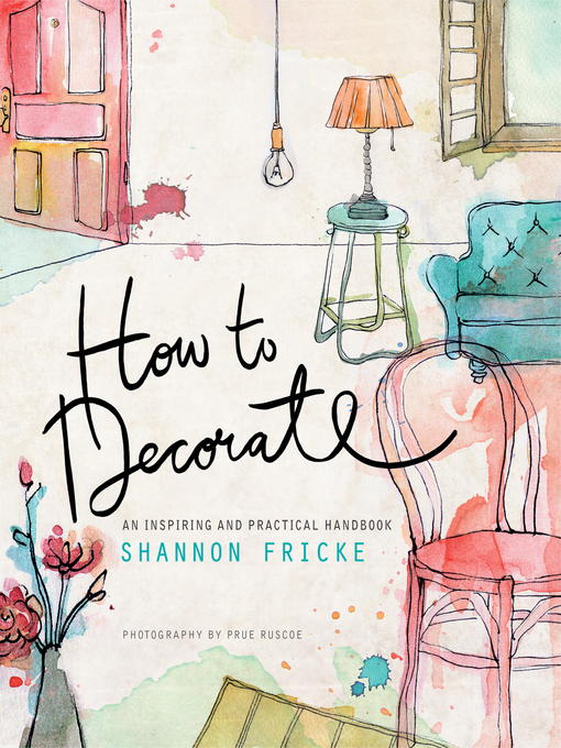 Title details for How to Decorate by Shannon Fricke - Available